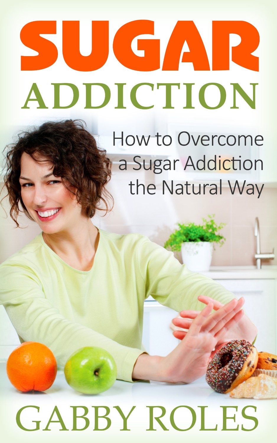 Free Kindle Book a Sugar Addiction the Natural Way