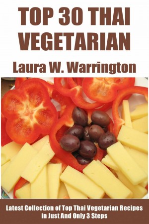 Free Kindle Book: Top 30 Thai Vegetarian Recipes