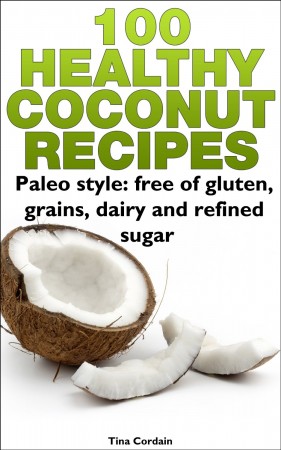 Free Kindle Book: 100 Healthy Coconut Recipes