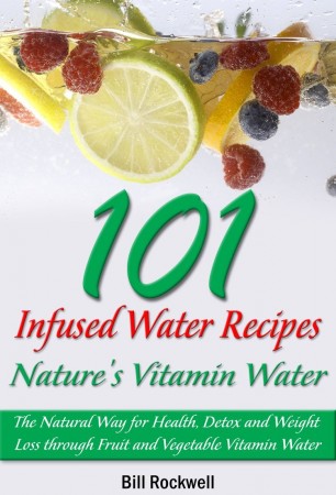 Free Kindle Book: 101 Infused Water Recipes