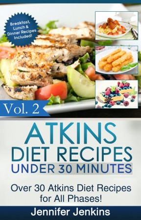 Free Kindle Book: Atkins Diet Recipes Under 30 Minutes