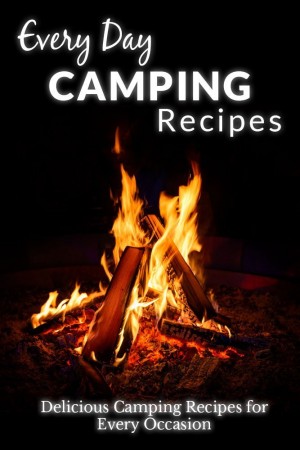 Free Kindle Book: Every Day Camping Recipes