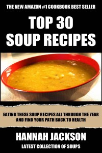 Free Kindle Top 30 Mouth-Watering Soup Recipes