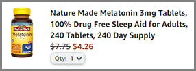 Screenshot of Nature Made Melatonin 3 mg Tablets 240 Count Low Price at Amazon Checkout Screenshot of Nature Made Melatonin 3 mg Tablets 240 Count Low Price at Amazon Checkout
