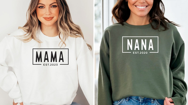 Woman Wearing Custom White Mama Sweatshirt on the Left and Woman Wearing Green Nana Sweathirt on the Right