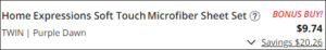 Home Expressions Soft Touch Microfiber Sheets at Checkout
