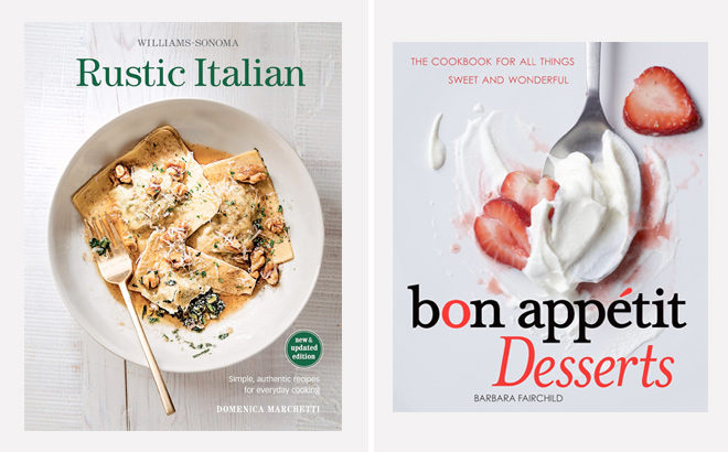 Rustic Italian Simple Authentic Recipes for Everyday Cooking and Bon Appetit Desserts The Cookbook for All Things Sweet and Wonderful
