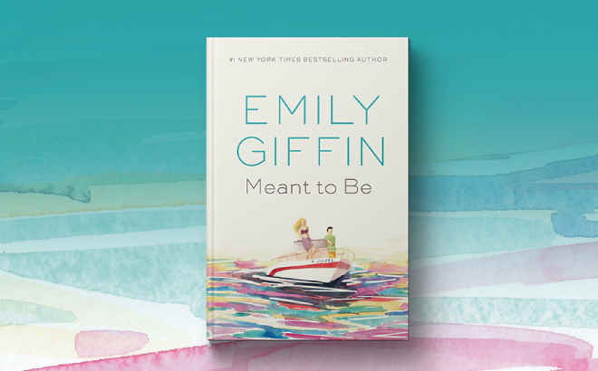 Meant to Be by Emily Giffin Book