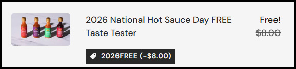 2026 National Hot Sauce Day FREE Taste Tester 2026 National Hot Sauce Day FREE Taste Tester