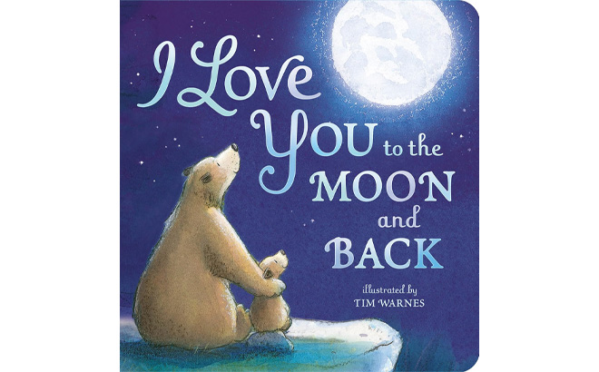 I Love You to the Moon and Back Board Book