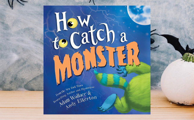 How to Catch a Monster A Halloween Picture Book